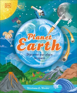 Planet Earth:  Discover Our Place in Space