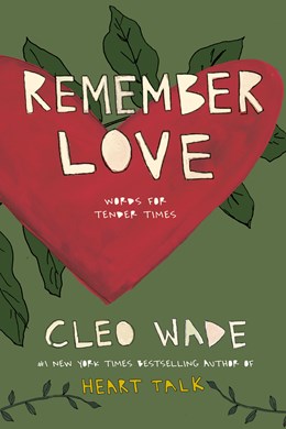 Remember Love:  Words for Tender Times