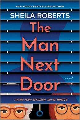 The Man Next Door:  A Novel