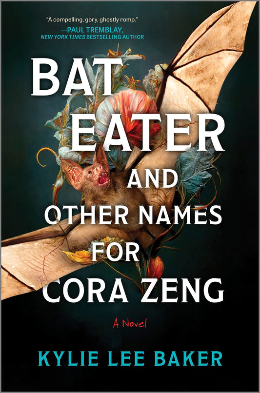 Bat Eater and Other Names for Cora Zeng : A Darkly Funny, Gory, and Ghostly Horror Novel