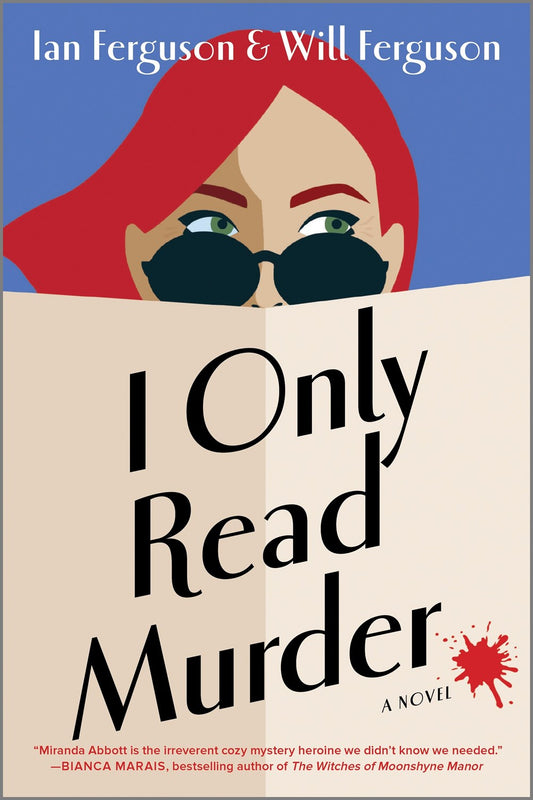 I Only Read Murder : A Novel