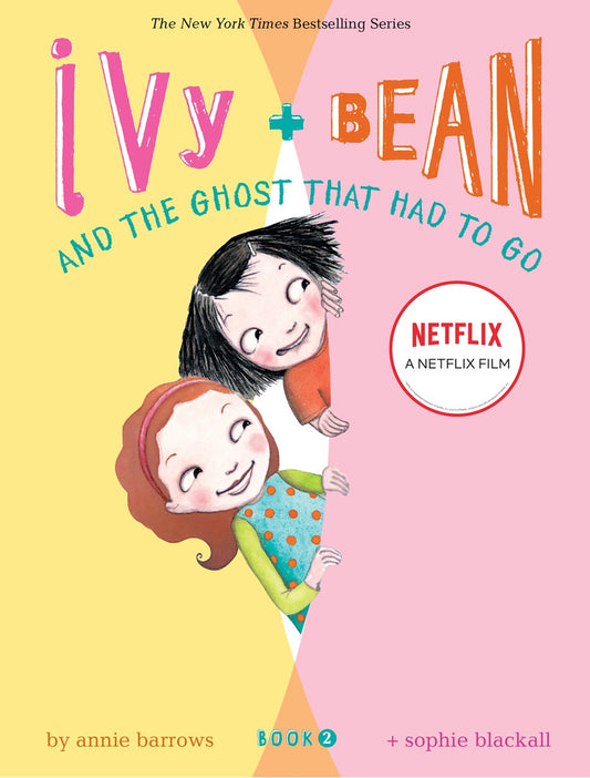 Ivy + Bean - Book 2 : The Ghost That Had to Go (Books for Kids, Top Children's Books for Families, Early Reader Books)