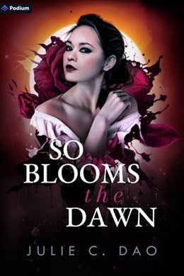 So Blooms the Dawn: A Tale of Romantic Gothic Horror
