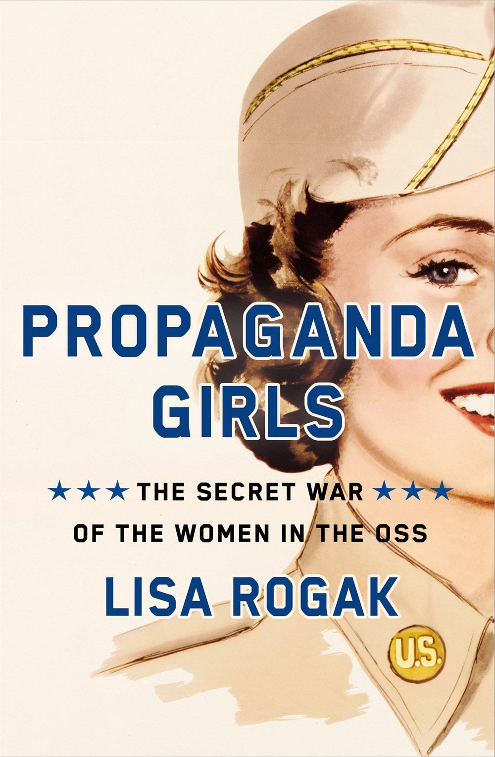 Propaganda Girls : The Secret War of the Women in the OSS