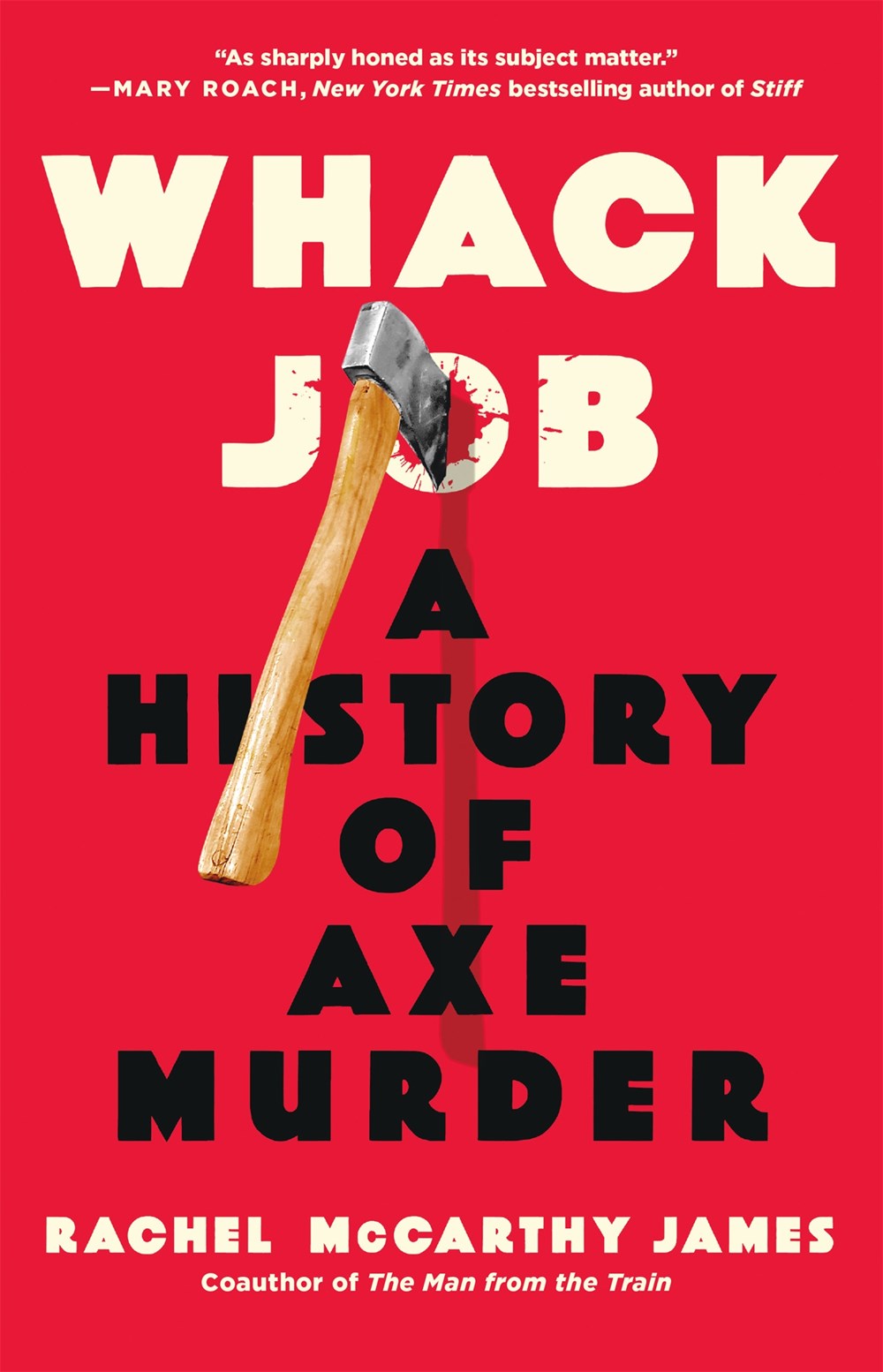 Whack Job : A History of Axe Murder