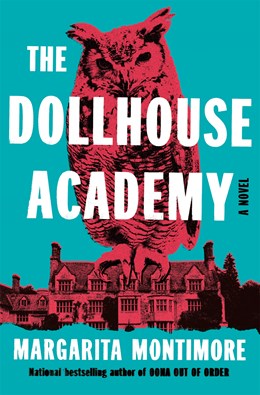 The Dollhouse Academy:  A Novel