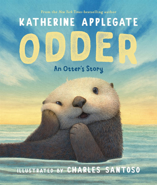 Odder: An Otter's Story (Picture Book) : An Otter's Story (Picture Book)