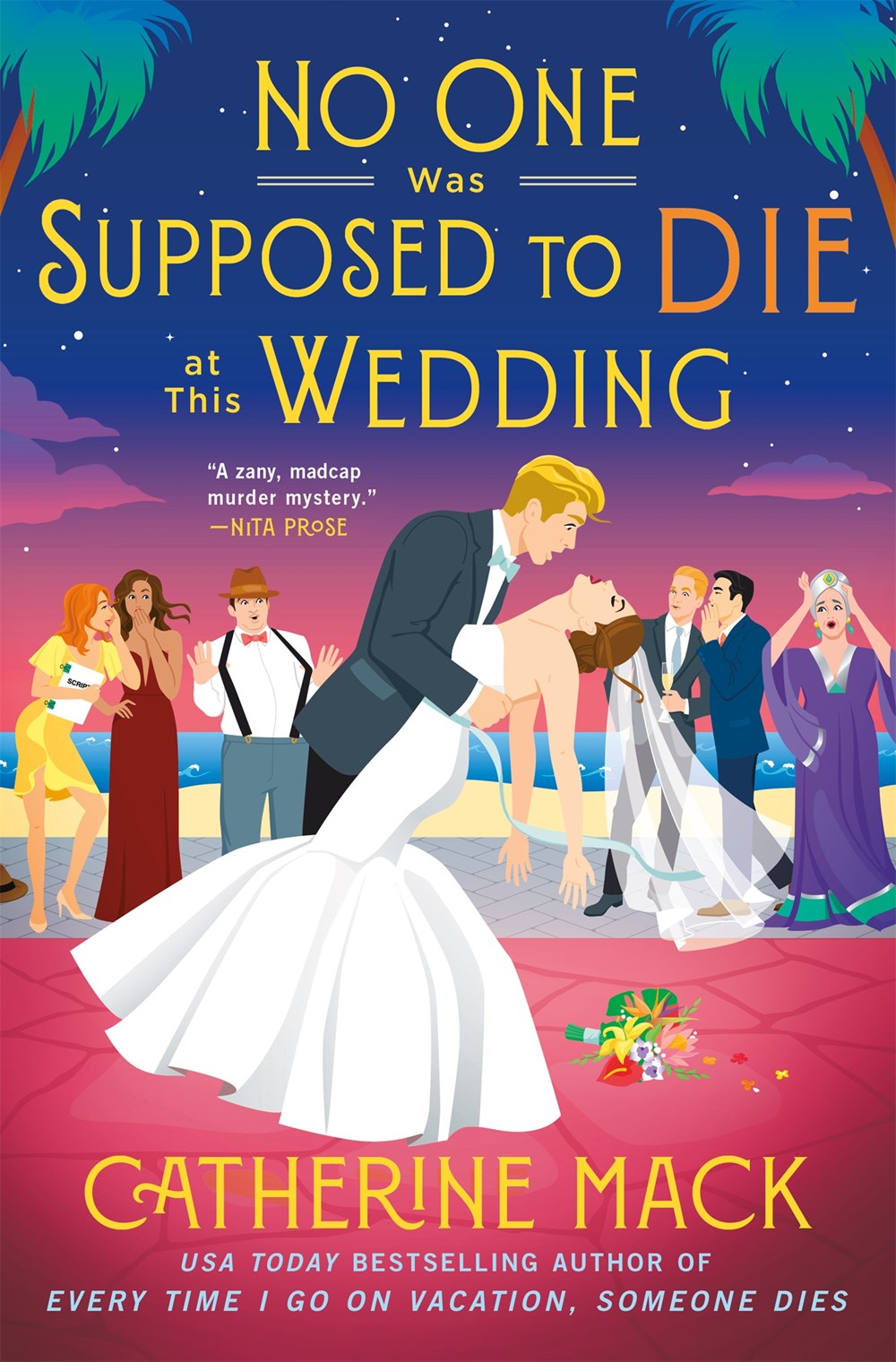 No One Was Supposed to Die at This Wedding : A Novel
