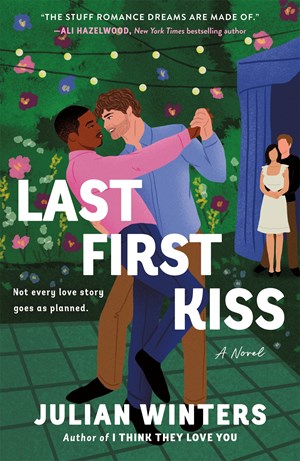 Last First Kiss:  A Novel