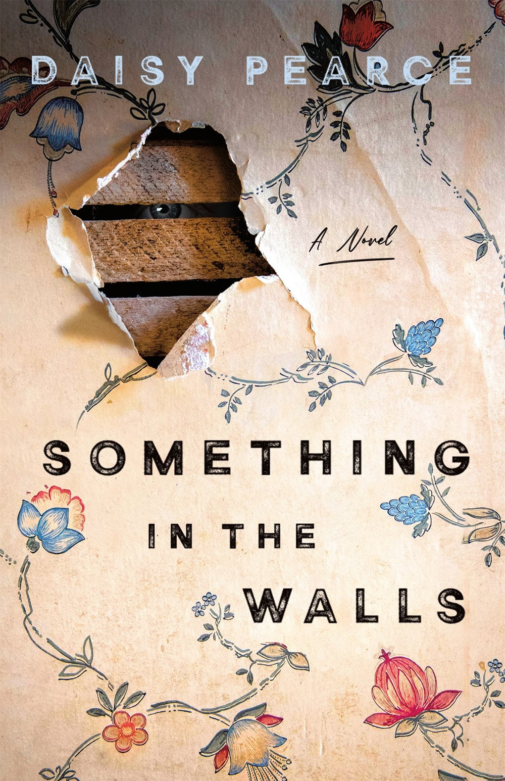 Something in the Walls : A Novel