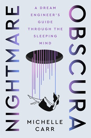 Nightmare Obscura:  A Dream Engineer's Guide Through the Sleeping Mind