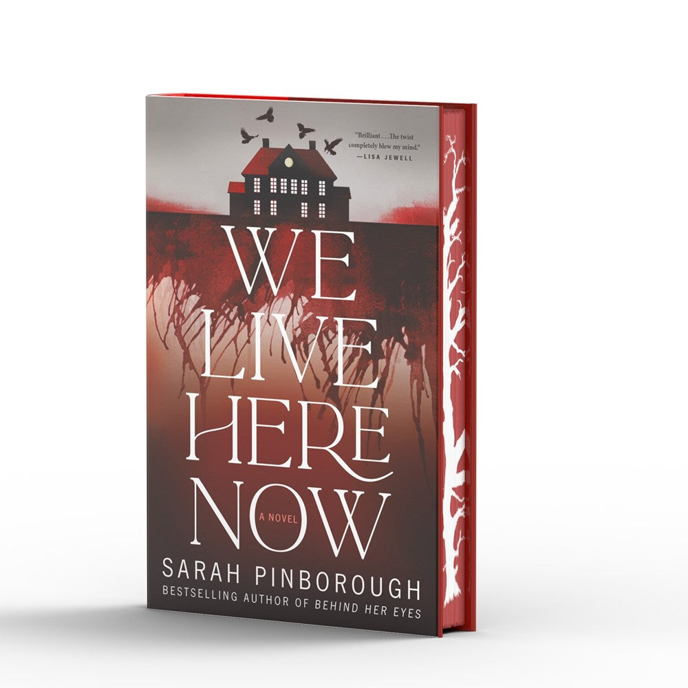 We Live Here Now : A Novel [Limited Stenciled Edge edition]