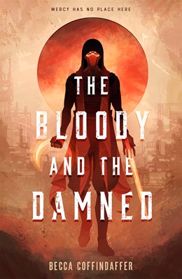 The Bloody and the Damned