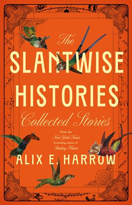 PREORDER: The Slantwise Histories: Collected Stories