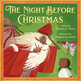 The Night Before Christmas:  Classic Original Text Paired with Modern Art