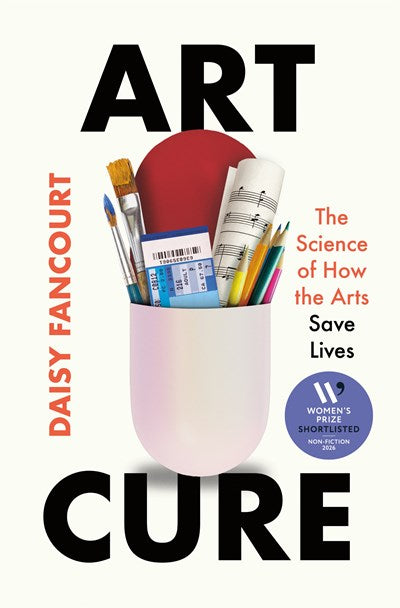 Art Cure:  The Science of How the Arts Save Lives