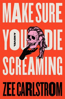 Make Sure You Die Screaming