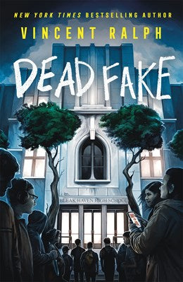 Dead Fake:  A Bleak Haven Novel