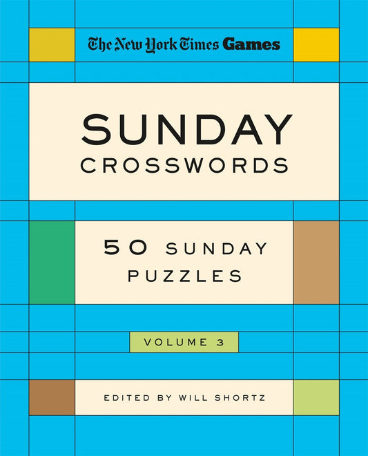 New York Times Games Sunday Crosswords Volume 3 : 50 Sunday Puzzles