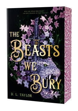 The Beasts We Bury:  (Stenciled Edges Edition)