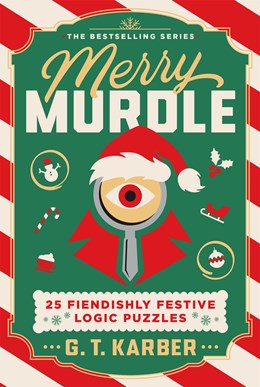 Merry Murdle:  25 Fiendishly Festive Logic Puzzles
