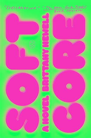 Soft Core:  A Novel