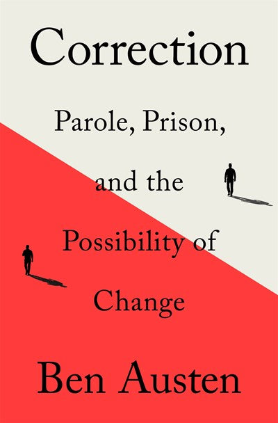 Correction:  Parole, Prison, and the Possibility of Change