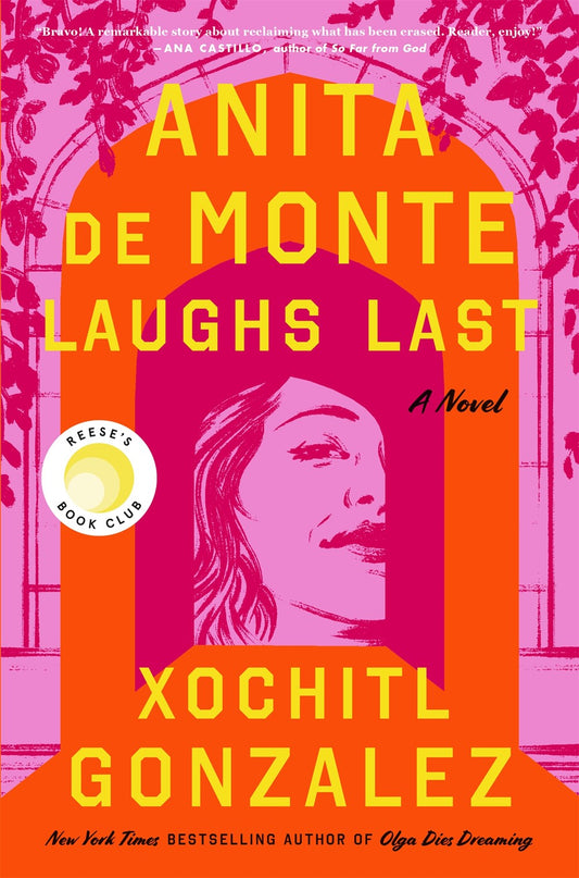 Anita de Monte Laughs Last : Reese's Book Club Pick (A Novel)