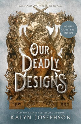 Our Deadly Designs