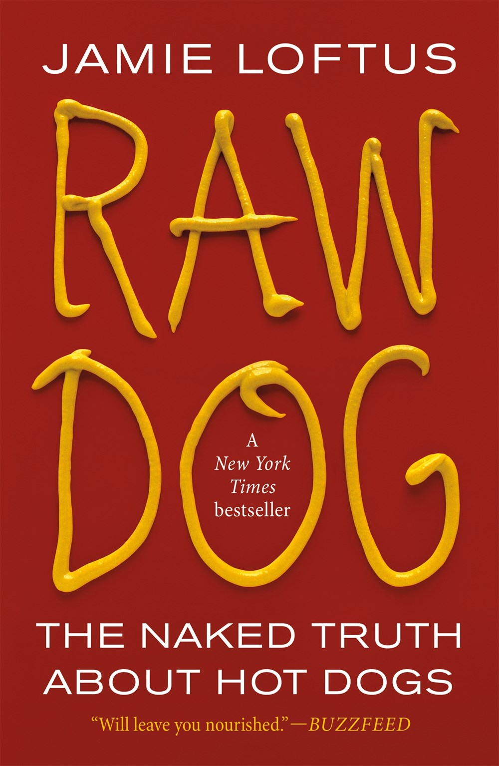 Raw Dog : The Naked Truth About Hot Dogs