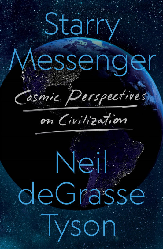 Starry Messenger : Cosmic Perspectives on Civilization