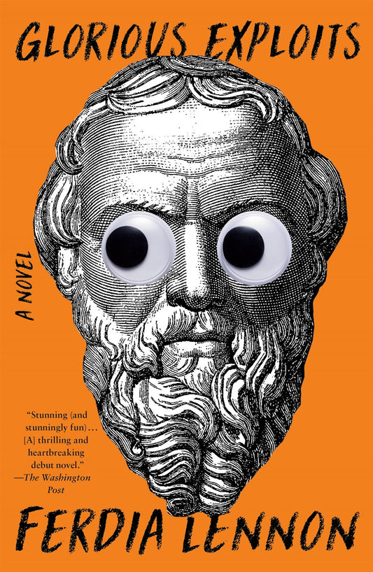 Glorious Exploits : A Novel