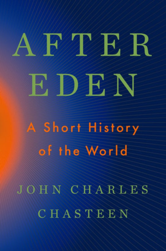 After Eden : A Short History of the World