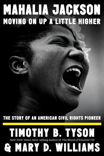 Mahalia Jackson, Moving On Up a Little Higher: The Story of an American Civil Rights Pioneer