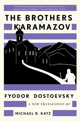The Brothers Karamazov:  A New Translation by Michael R. Katz