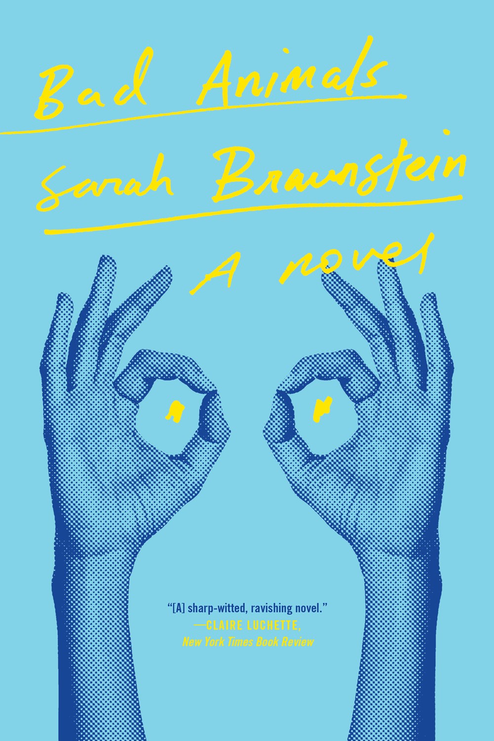 Bad Animals : A Novel