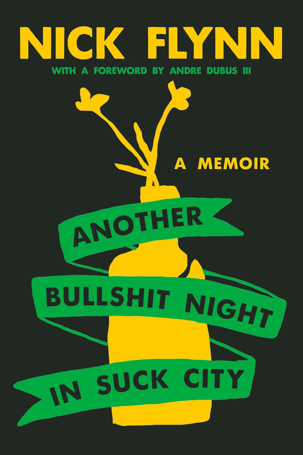 Another Bullshit Night in Suck City : A Memoir