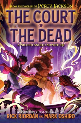 From the World of Percy Jackson: The Court of the Dead:  A Nico di Angelo Adventure