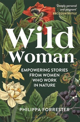 Wild Woman:  Empowering Stories from Women who Work in Nature