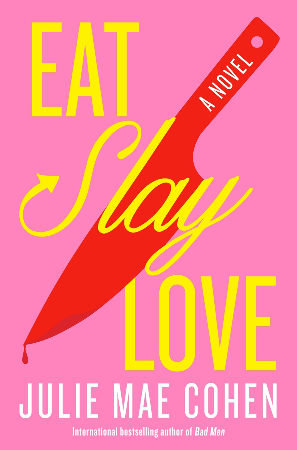 Eat, Slay, Love : A Novel
