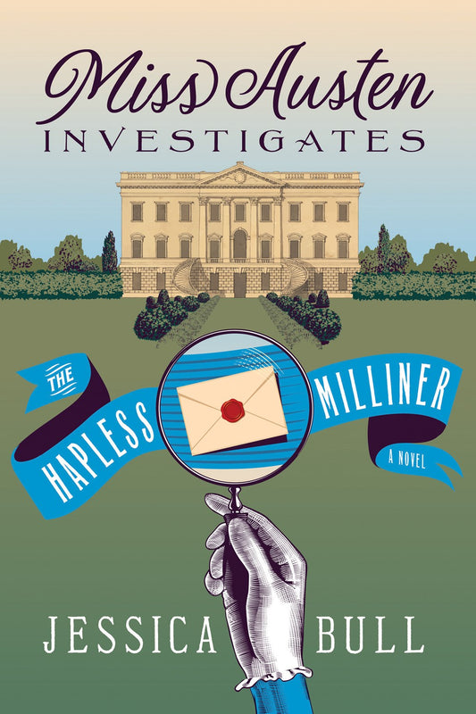Miss Austen Investigates: The Hapless Milliner : A Novel