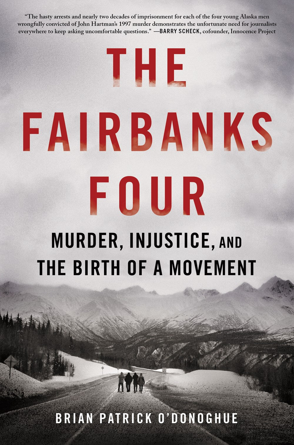 The Fairbanks Four : Murder, Injustice, and the Birth of a Movement