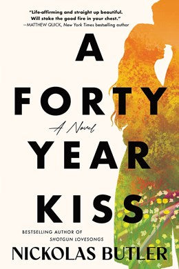 A Forty Year Kiss:  A Novel