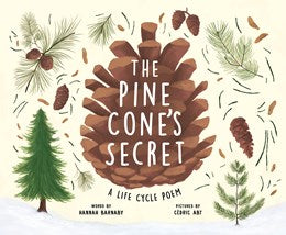 The Pine Cone's Secret:  A Life Cycle Poem