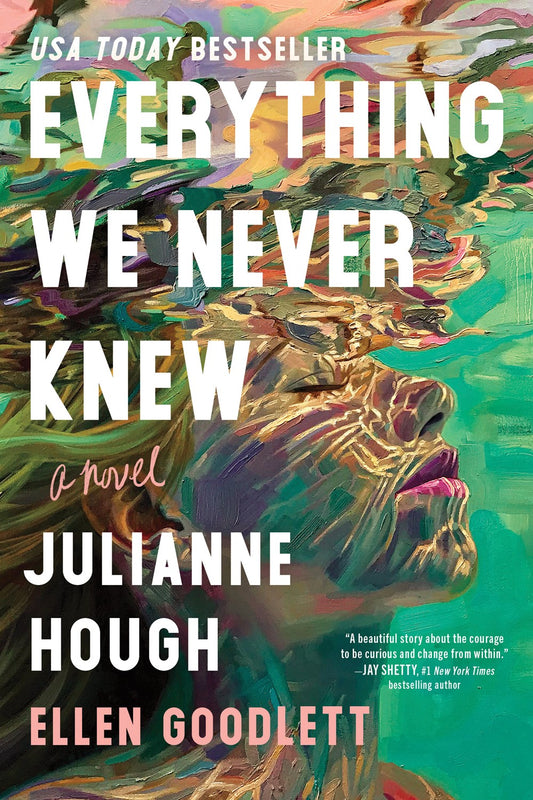 Everything We Never Knew : A Novel