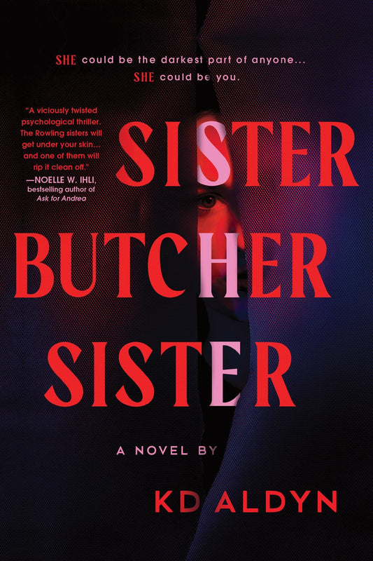 Sister, Butcher, Sister : A Novel