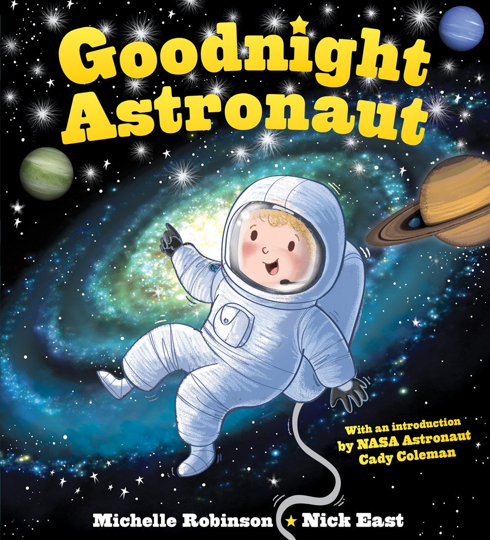 Goodnight Astronaut : The Perfect Bedtime Book!