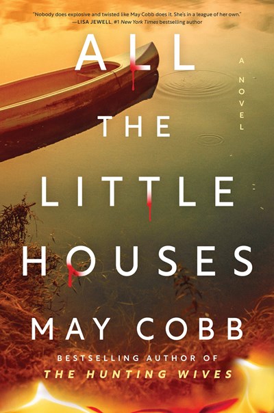 All the Little Houses:  A Novel