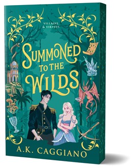 Summoned to the Wilds (Deluxe Edition):  A Novel