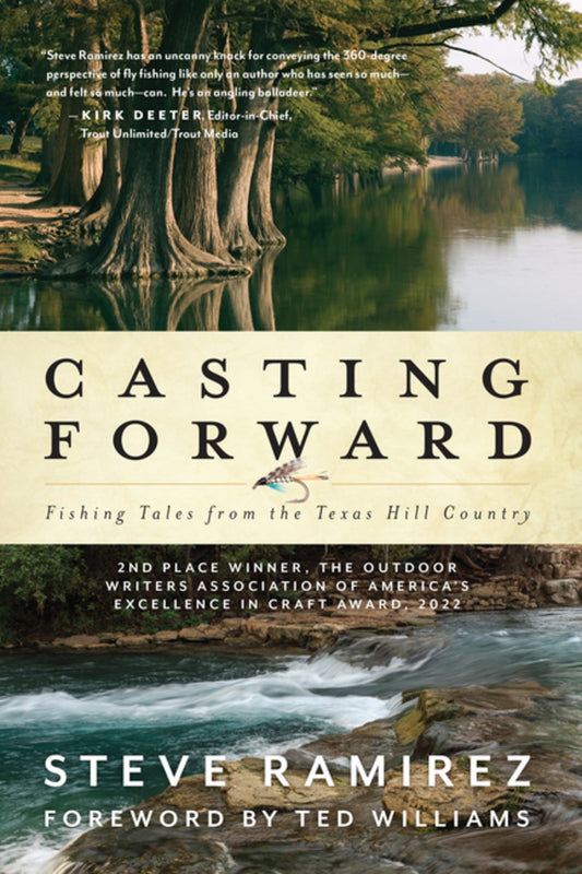 Casting Forward : Fishing Tales from the Texas Hill Country